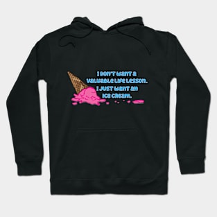 Life Lessons and Ice Cream Hoodie